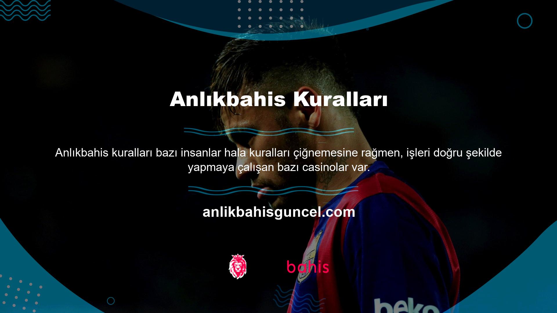 Anlıkbahis Casino sitesi adil oynamaya ve oyunun tüm kurallarına uymaya kararlıdır